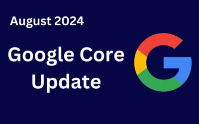 What is the Google Core Update and How Does It Impact Your Business?